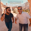 Anadolu Mashup - Grup Anadolu Eseri