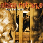 Chico DeBarge - Trouble Man