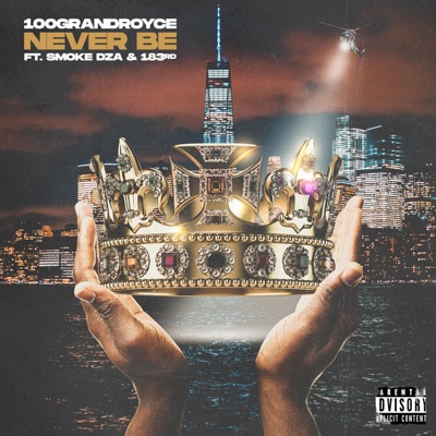 Never Be (feat. Smoke DZA) - Single