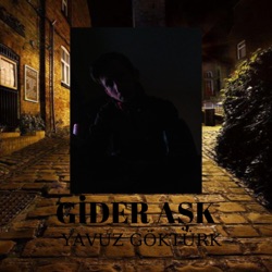 Yavuz Göktürk - Gider Aşk