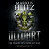 Die Magie des Herrschers (Ulldart 5) - Markus Heitz, Johannes Steck & Ulldart