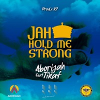 Jah hold me strong (feat. Aborijah) - Single - Tikaf