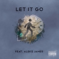 Let It Go (feat. Aleks James) - Single - MarkNoisez