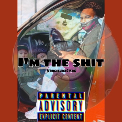 I'm the Shit (feat. C.J.S.O.G) - Single