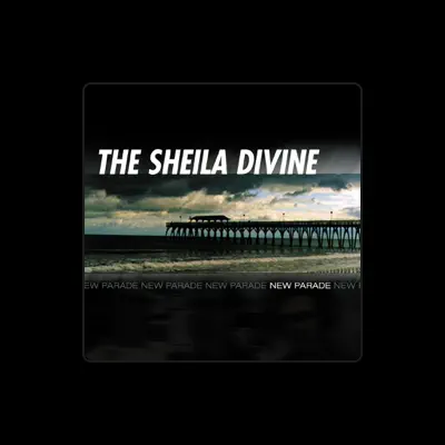 Listen to The Sheila Divine, watch music videos, read bio, see tour dates & more!