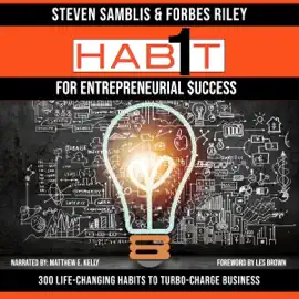 1 Habit™ for Entrepreneurial Success: 300 Life-Changing Habits to Turbo-Charge Business (Unabridged)
