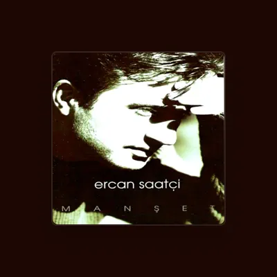 Listen to Ercan Saatci, watch music videos, read bio, see tour dates & more!