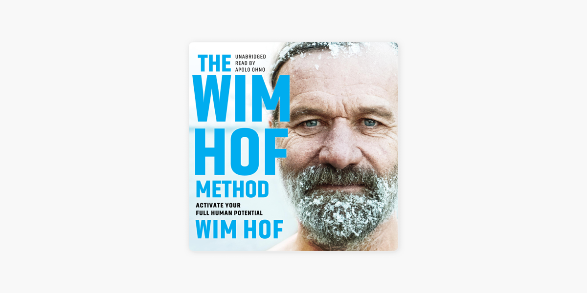 The Wim Hof Method: Activate Your Full Human Potential