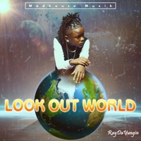 Look Out World - RayDaYungin