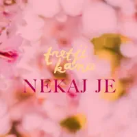 Nekaj Je — Tretji Kanu