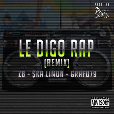 Le Digo Rap (Remix) [feat. Ska Limón & Grafo79] - Single