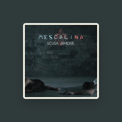 Listen to Mescalina, watch music videos, read bio, see tour dates & more!