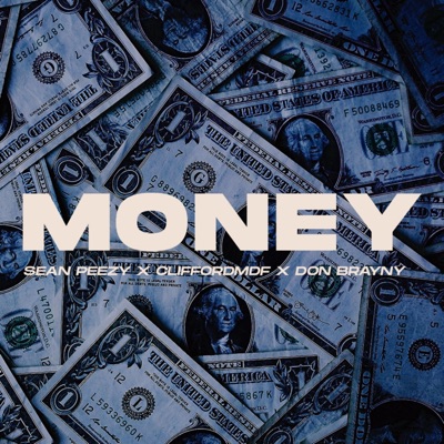 Money (feat. Sean peezy & Brayny) - Single