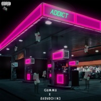 Addict (feat. BabyBoy1N3) - Single - Gummy