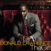 Donald Lawrence & Company - The Gift (Radio Edit)