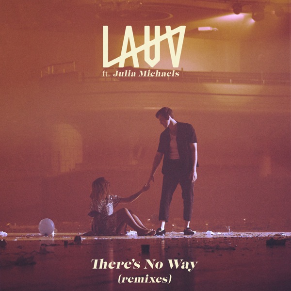 There's No Way (feat. Julia Michaels) [remixes] - EP - Lauv