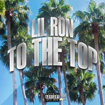 Lil Ron to the Top - Single