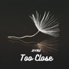 Too Close - Single