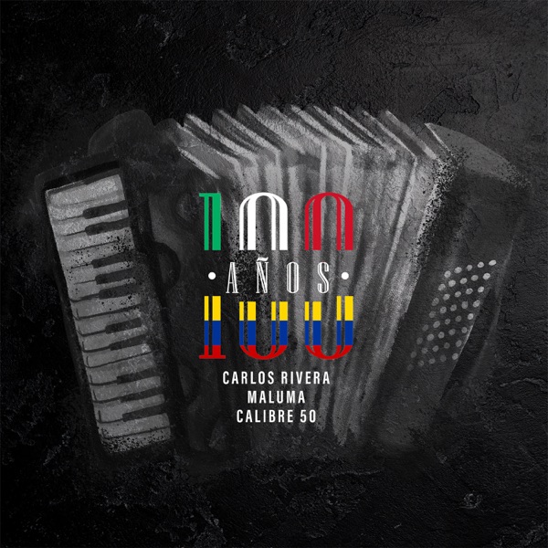 100 Años (con Calibre 50) - Single - Carlos Rivera, Maluma & Calibre 50