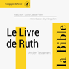 Le livre de Ruth: L'Ancien Testament - La Bible - auteur inconnu