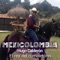 Mexicolombia - HUGO CALDERON lyrics