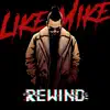 Like Mike - Rewind