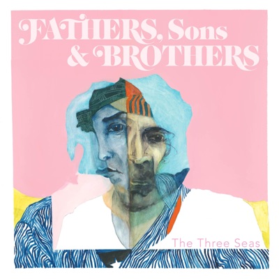 Fathers, Sons & Brothers - EP