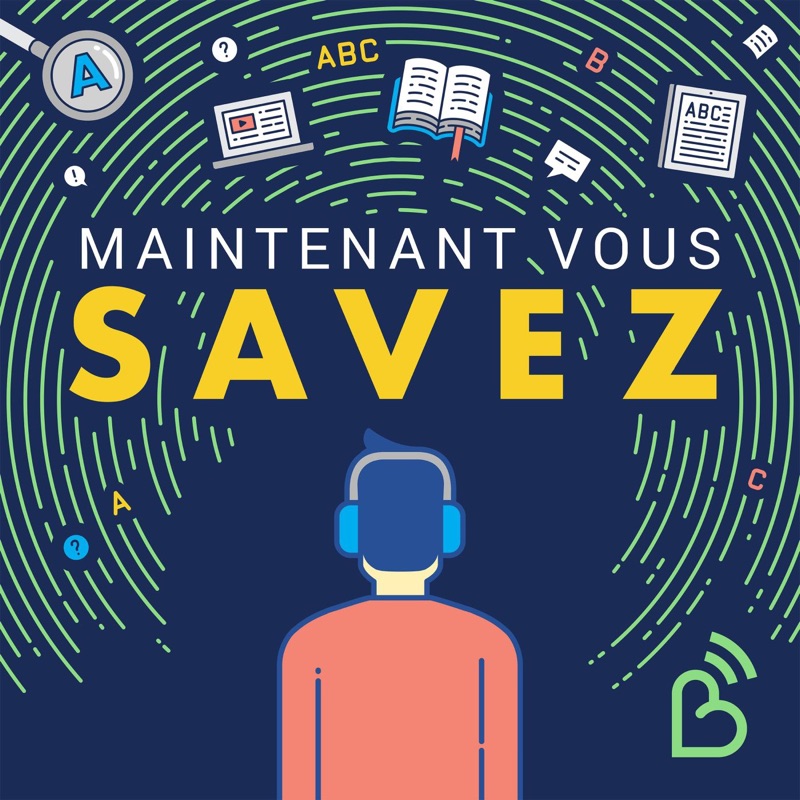 Maintenant, vous savez
