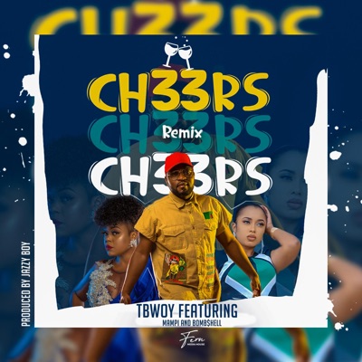 Cheers (feat. Mampi & Bombshell) [Remix] - Single