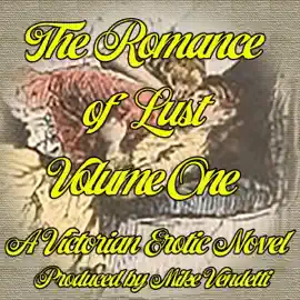 The Romance of Lust, Volume One (Unabridged)
