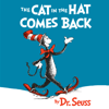 The Cat in the Hat Comes Back (Unabridged) - Dr. Seuss
