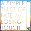A Simple Twist of Fate / Losing Touch - Single