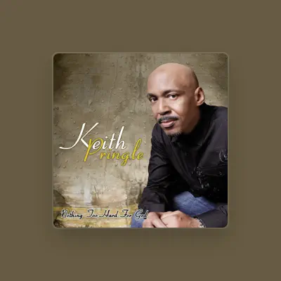 Listen to Keith Pringle, watch music videos, read bio, see tour dates & more!