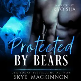 Protected by Bears: Bear Shifter Reverse Harem