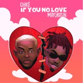 Chike - If You No Love
