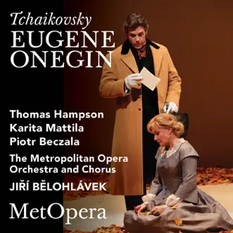 Eugene Onegin, Op. 24, Act I Scene 2: Ya k vam pishu, chevo zhe bole? (Live) by Karita Mattila, Jiří Bělohlávek & The Metropolitan Opera Orchestra song reviws