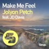 Make Me Feel (feat. JD Davis) - Single