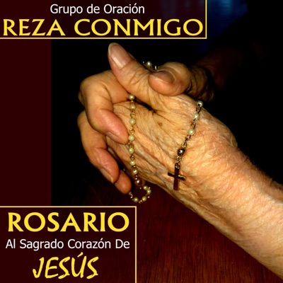 Rosario al Sagrado Corazón de Jesús - Grupo De Oración Reza Conmigo | Shazam