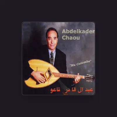 Listen to Abdelkader Chaou, watch music videos, read bio, see tour dates & more!