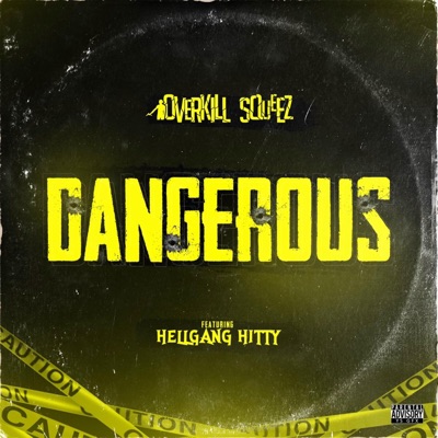 Dangerous (feat. Hellgang Hitty) - Single