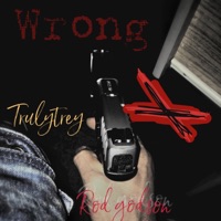 Wrong (feat. Trulytrey) - Single - Rod Godson