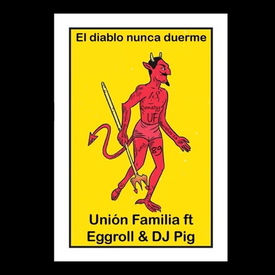 El Diablo Nunca Duerme (feat. Eggroll & Dj Pig) - Single