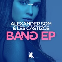 Bang - Single - Alexander Som & Les Castizos