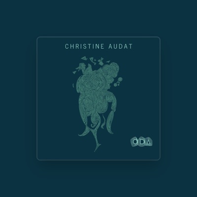 Listen to Christine Audat, watch music videos, read bio, see tour dates & more!