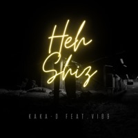 Heh Shiz (feat. Vib9) - Single - Kaka-D