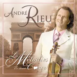 Les mélodies de mon coeur - André Rieu