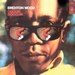 Brenton Wood - Psychotic Reaction