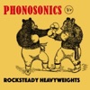 Phonosonics - Rocksteady Heavyweights