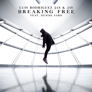 Breaking Free (feat. Denise Faro) - Single