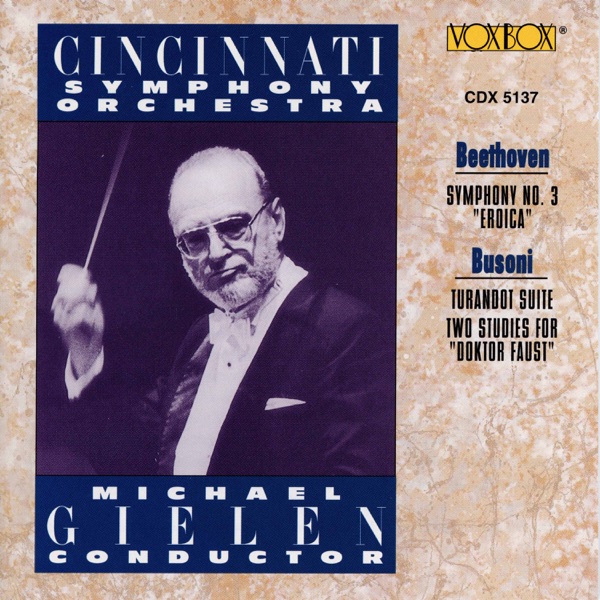 Beethoven: Symphony No. 3 "Eroica" - Busoni: Turandot Suite & 2 Studien zu Doktor Faust